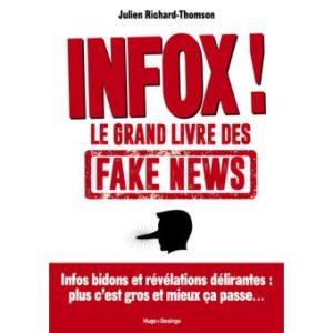 Livre Infox ! Le grand livre des Fake News
